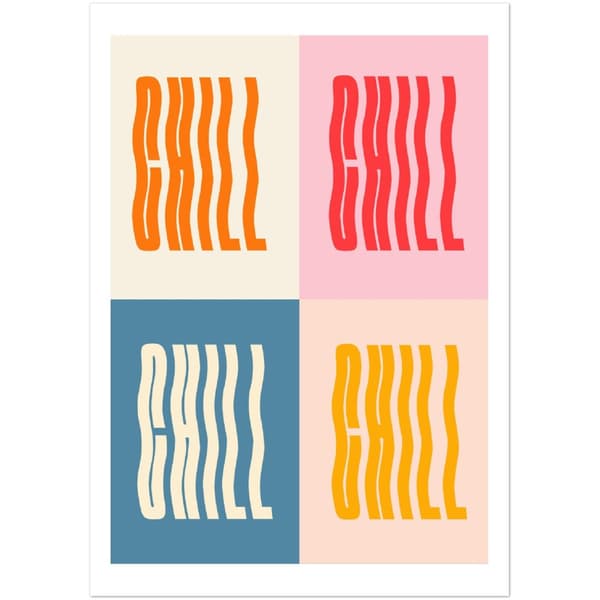 Chill Poster - A1 (59.4 X 84.1 cm)
