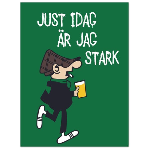 Just idag �r jag stark Poster - 60X80 cm / 24X32?