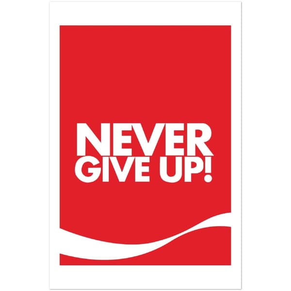 Never Give up Poster - 60X90 cm / 24X36?