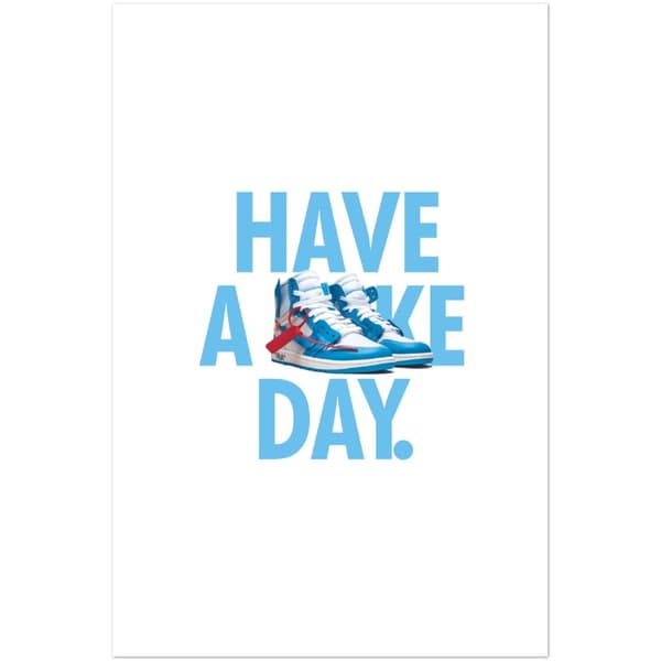Have a Shoe Day Poster - 60X90 cm / 24X36?