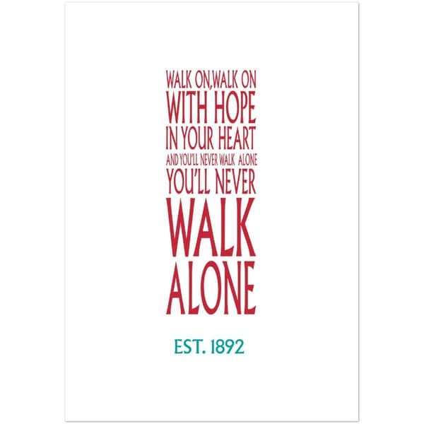 You'll never walk alone Poster - 70X100 cm / 28X40?