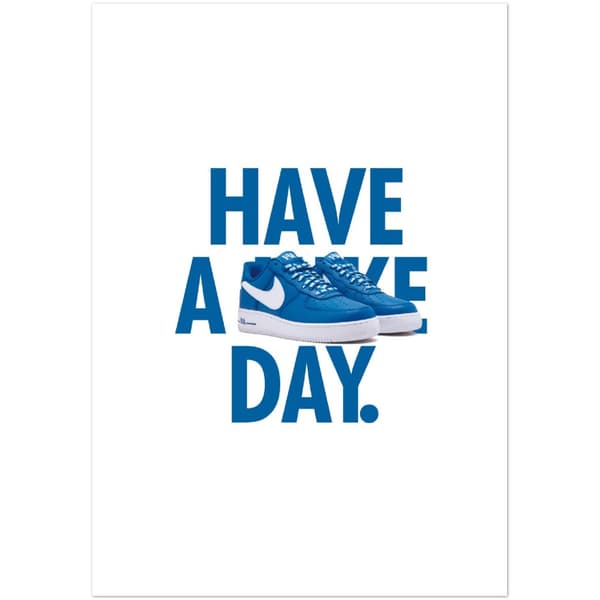 Have a Shoe Day Poster - 70X100 cm / 28X40?