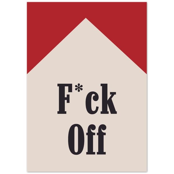 F*ck off Poster - A4 21X29.7 cm / 8X12?