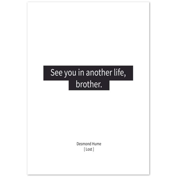 See you in another life, brother - Lost Poster - A3 (29.7 X 42 cm)