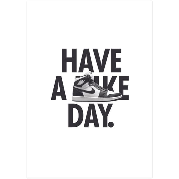Have a Shoe Day Poster - A4 21X29.7 cm / 8X12?