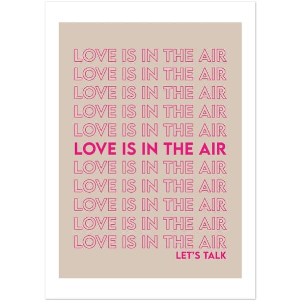 Love is in the air - A3 (29.7 X 42 cm)