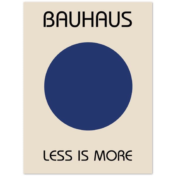 Bauhaus Less Is More Poster - 30X40 cm / 12X16?