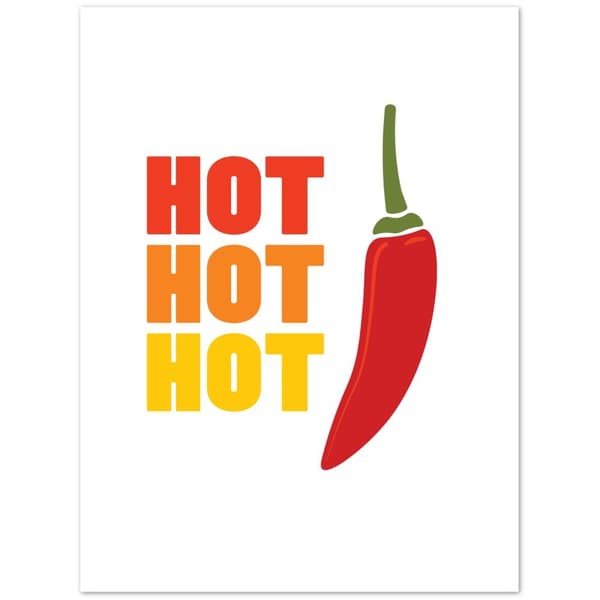 Hot Hot Hot Poster - 30X40 cm / 12X16?