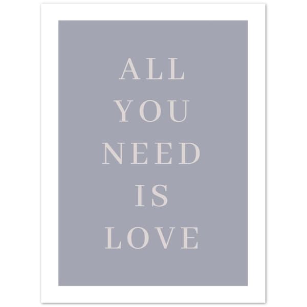 All you need is love Poster - 30X40 cm / 12X16?