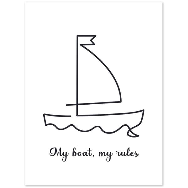 My Boat, My rules - 30X40 cm / 12X16?