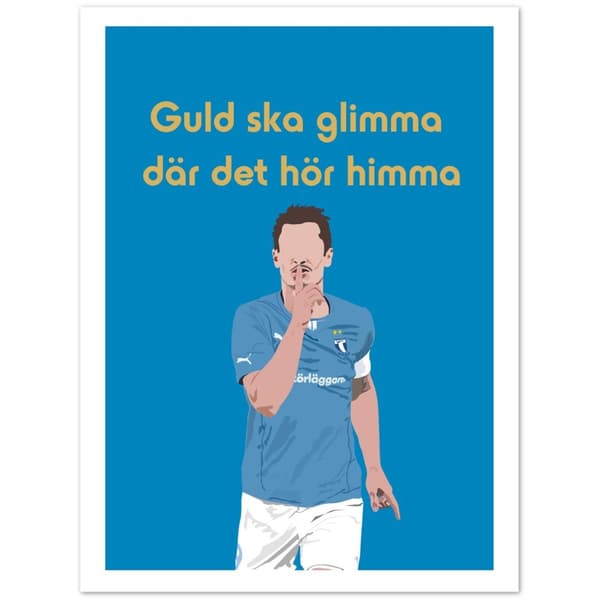 Guld ska glimma d�r det h�r himma Poster - 30X40 cm / 12X16?