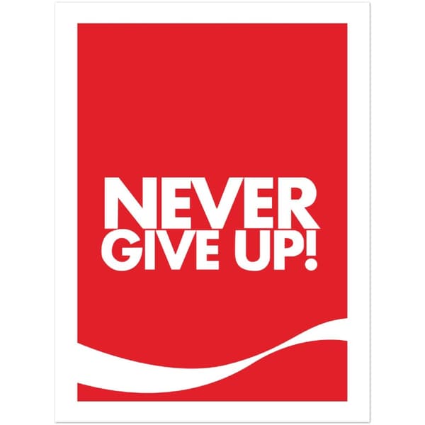 Never Give up Poster - 30X40 cm / 12X16?