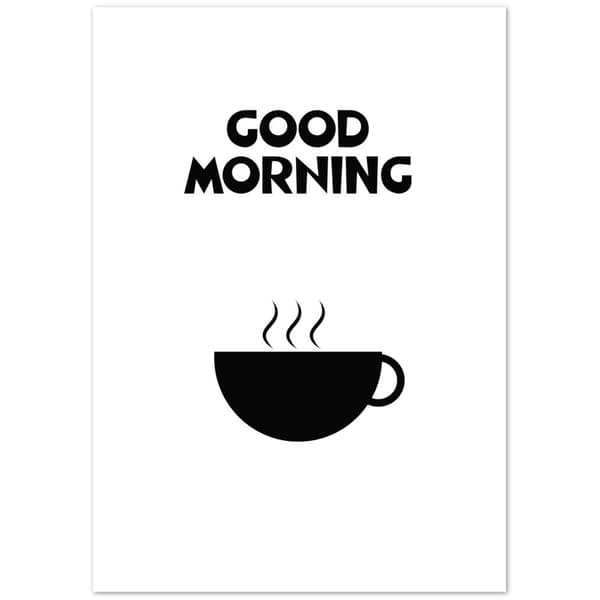 Good Morning Poster - A2 (42 X 59.4 cm)