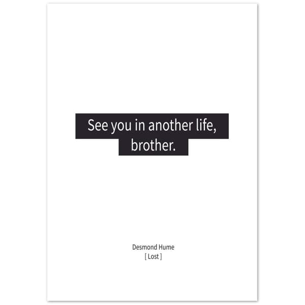 See you in another life, brother - Lost Poster - A2 (42 X 59.4 cm)