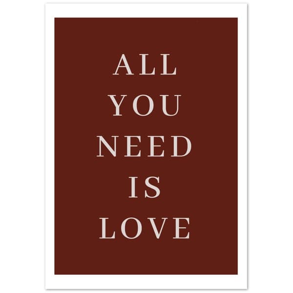 All you need is love Poster - A2 (42 X 59.4 cm)