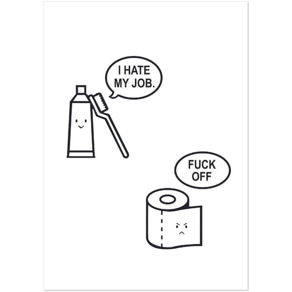 I Hate my job - Poster - A2 (42 X 59.4 cm)