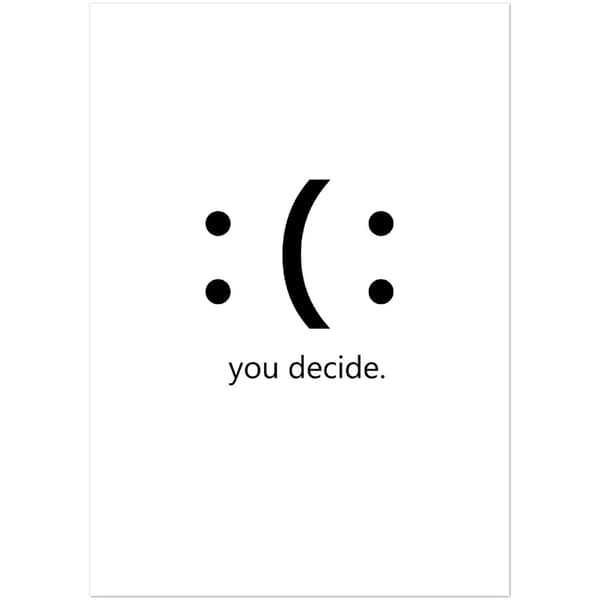 You decide Poster - A2 (42 X 59.4 cm)