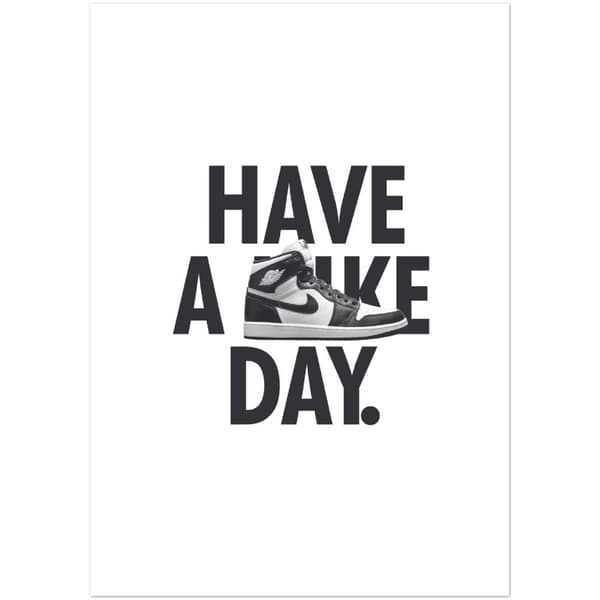 Have a Shoe Day Poster - A2 (42 X 59.4 cm)