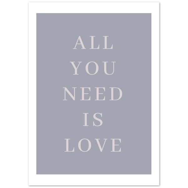 All you need is love Poster - 50X70 cm / 20X28?