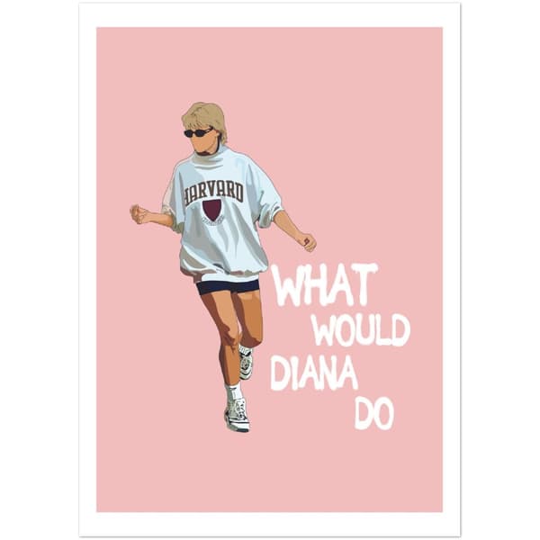 What would Diana do Poster - 50X70 cm / 20X28?