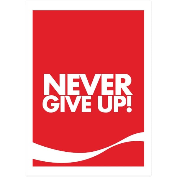 Never Give up Poster - 50X70 cm / 20X28?