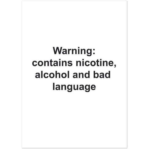 Warning Contains Nicotine, alcohol and bad language Poster - 50X70 cm / 20X28?