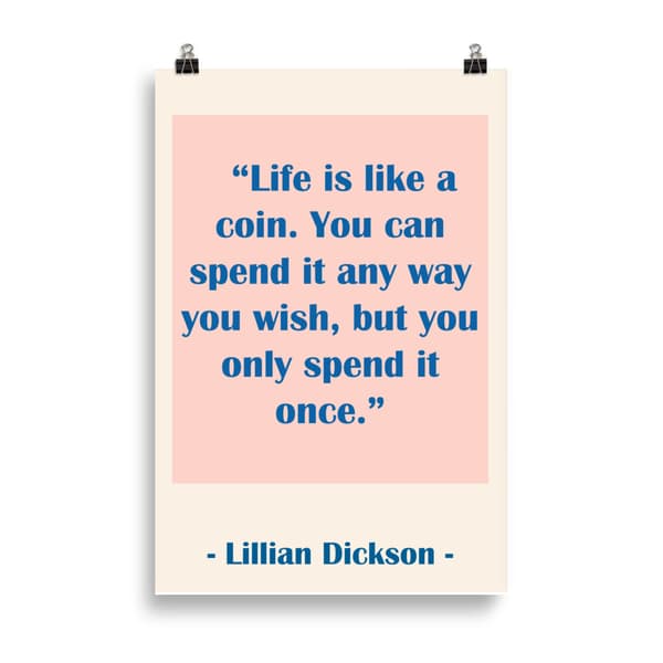 Lillian Dickson Quote Poster - 61X91 cm