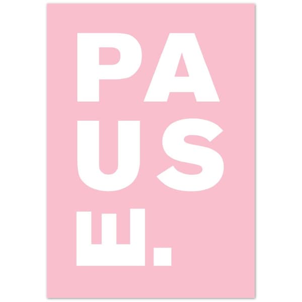 Pause Poster - A3 (29.7 X 42 cm)