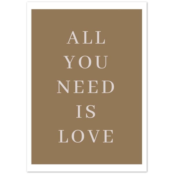 All you need is love Poster - A3 (29.7 X 42 cm)