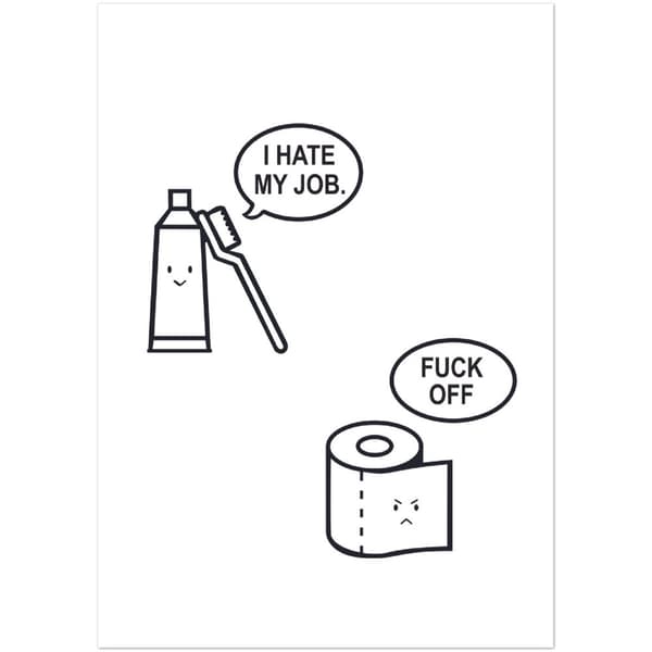 I Hate my job - Poster - A3 (29.7 X 42 cm)