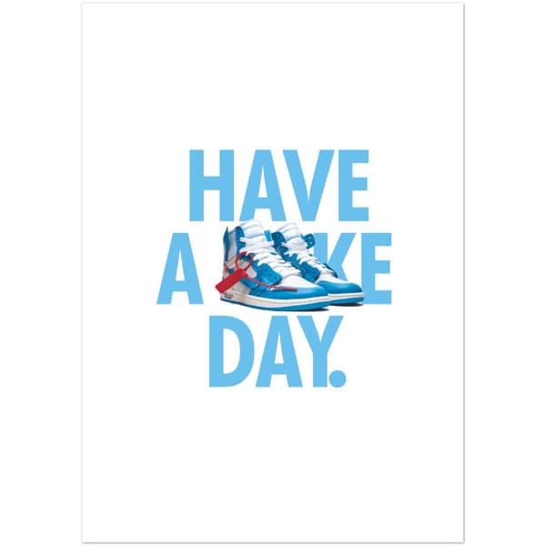 Have a Shoe Day Poster - A3 (29.7 X 42 cm)