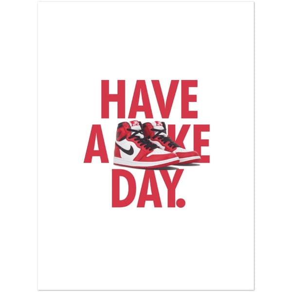 Have a Shoe Day Poster - 30X40 cm / 12X16?