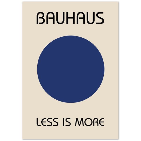 Bauhaus Less Is More Poster - 70X100 cm / 28X40?