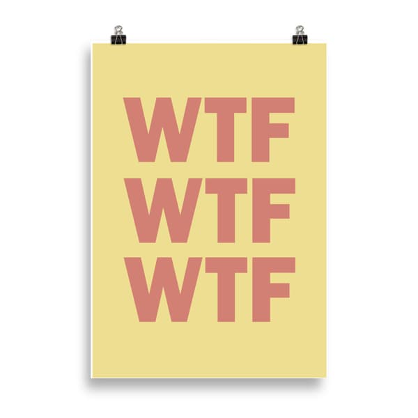 WTF Poster - 70X100 cm