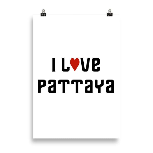 I love Pattaya Poster - 70X100 cm