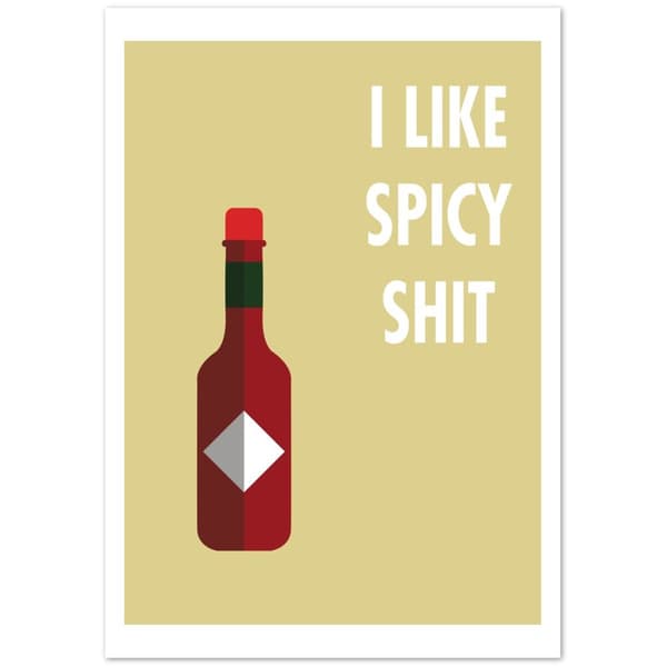 I like spicy shit - 70X100 cm / 28X40?