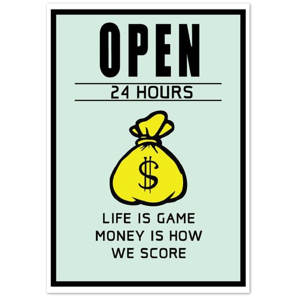 Life is game, money is how we score Poster - 70X100 cm / 28X40?