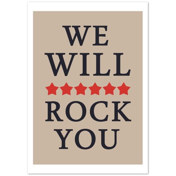 We will rock you Poster - 70X100 cm / 28X40?