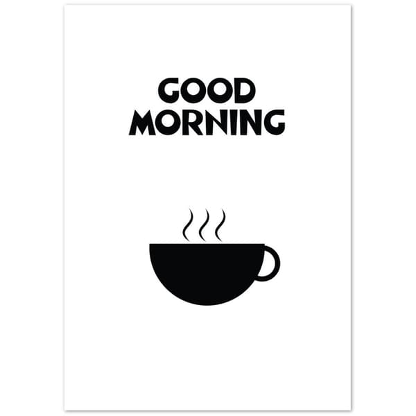 Good Morning Poster - A0 (84.1 X 118.9 cm)