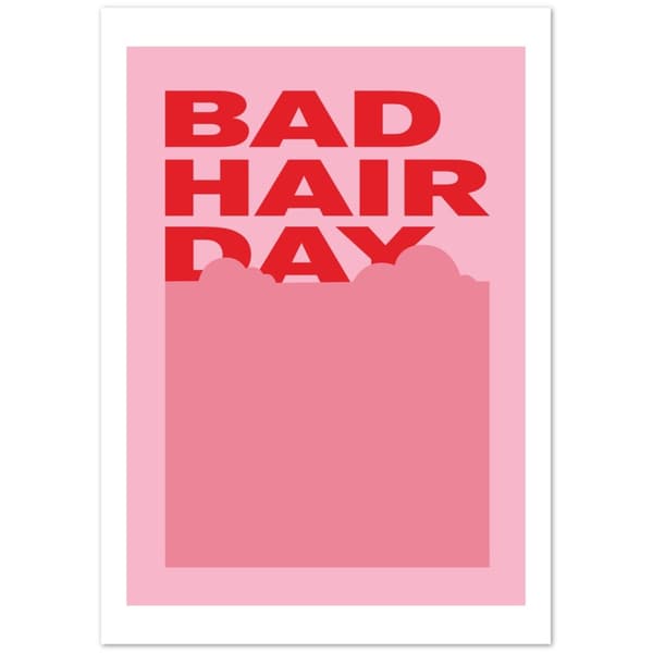 Bad hair day Posters - A0 (84.1 X 118.9 cm)