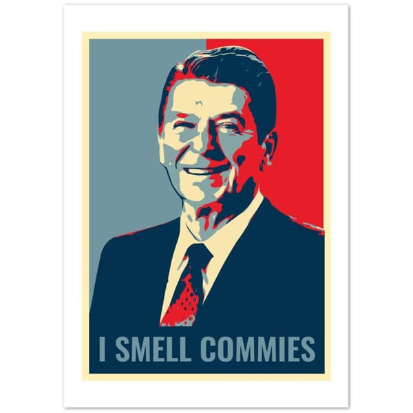 I Smell Commies Ronald Reagan Poster - A0 (84.1 X 118.9 cm)