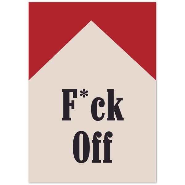 F*ck off Poster - A0 (84.1 X 118.9 cm)