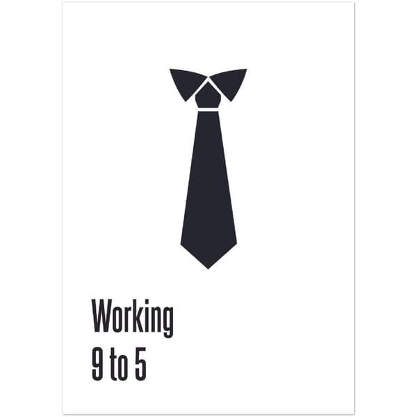 Working 9 to 5 - A0 (84.1 X 118.9 cm)