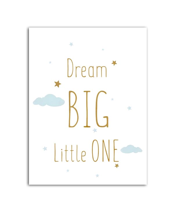 Plakater - Dream Big Little One