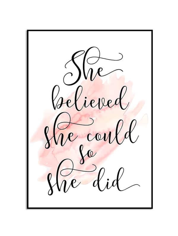 Plakat – She Believed she could so she did