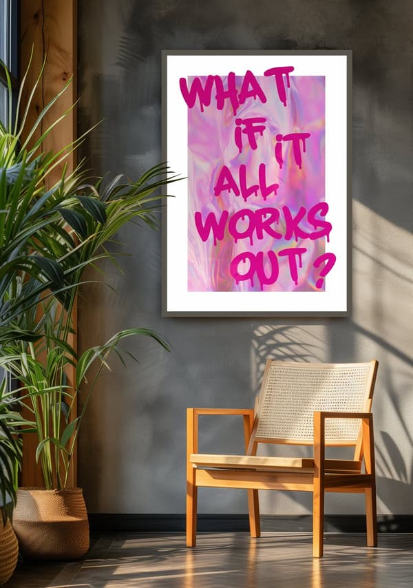 Affisch – WHAT IF IT ALL WORKS OUT?