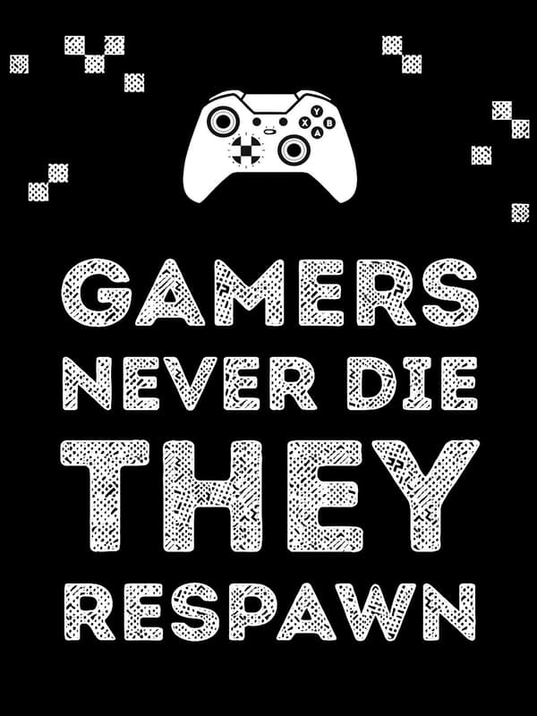 Plakat – GAMERS NEVER DIE THEY RESPAWN / Sort