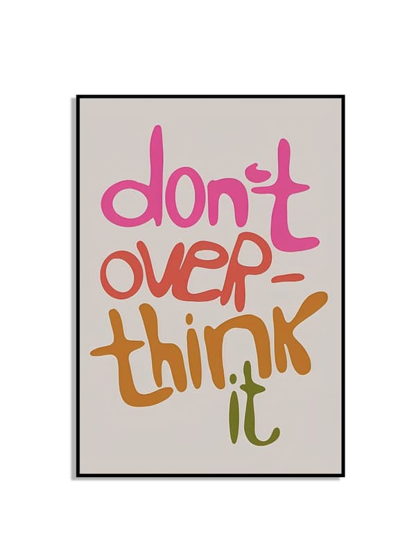 Don't Overthink It Plakat