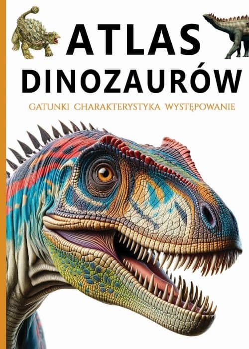 Dinosaurusten Atlas - Kattava Maailmanhistoria