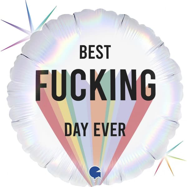 Folieballong "Best Fucking Day Ever" 45cm